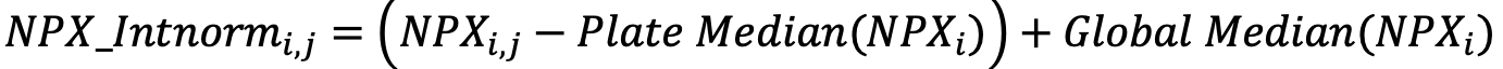 NPX_Intnorm_i,j = (NPX_i,j – plate median(NPX_i)) + global median(NPX_i) 